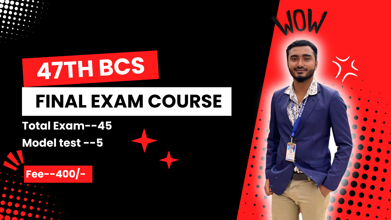47th Bcs exam Course
